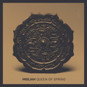 Queen of Spring - Meejah