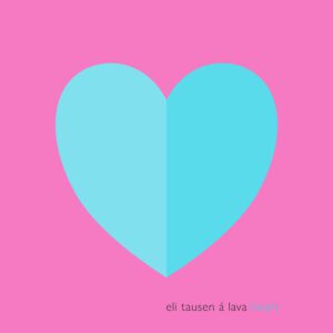 Heart - Eli Tausen á Lava