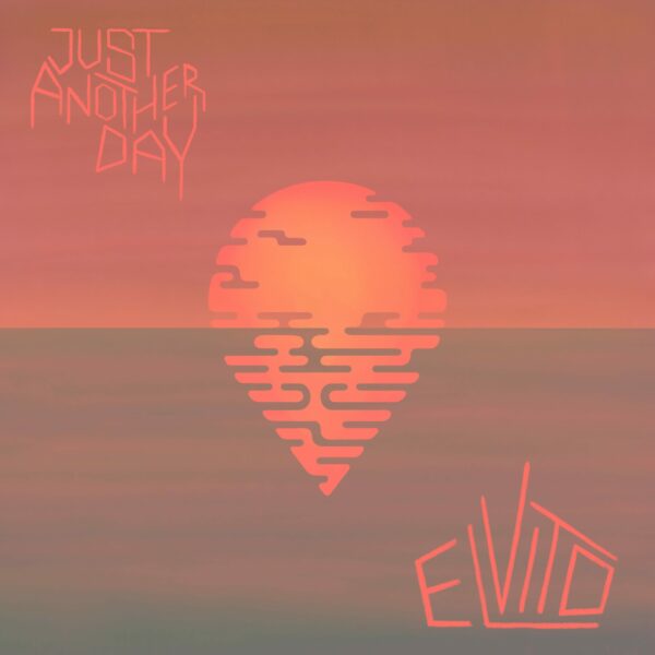 Just Another Day - Elvito