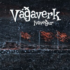Ivaveður - Vágaverk