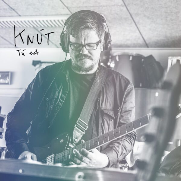 Tú ert - Knút