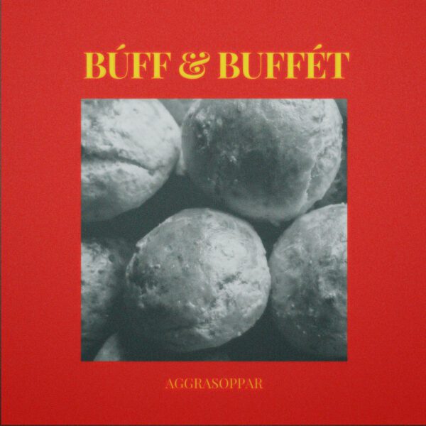 búff & buffét - AGGRASOPPAR