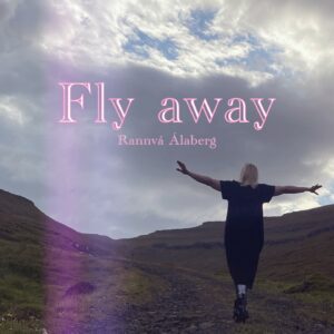 Fly Away - Rannvá Álaberg