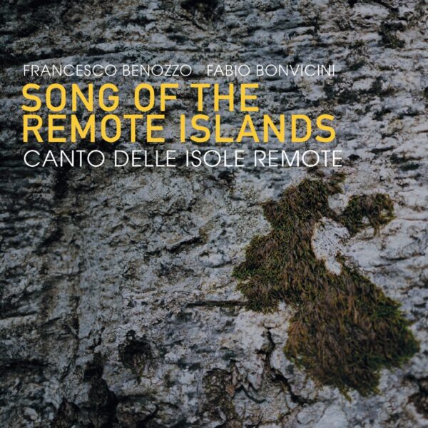 Song of the Remote Islands - Francesco Benozzo, Fabio Bonvicini