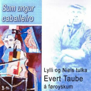 Sum ungur caballeiro - Niels Midjord, Petur Jacob 'Lylli' Eliasen