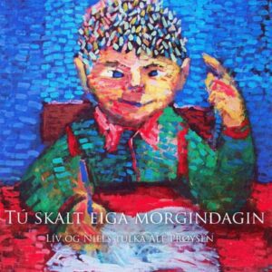 Tú skalt eiga morgindagin - Niels Midjord, Lív Næs