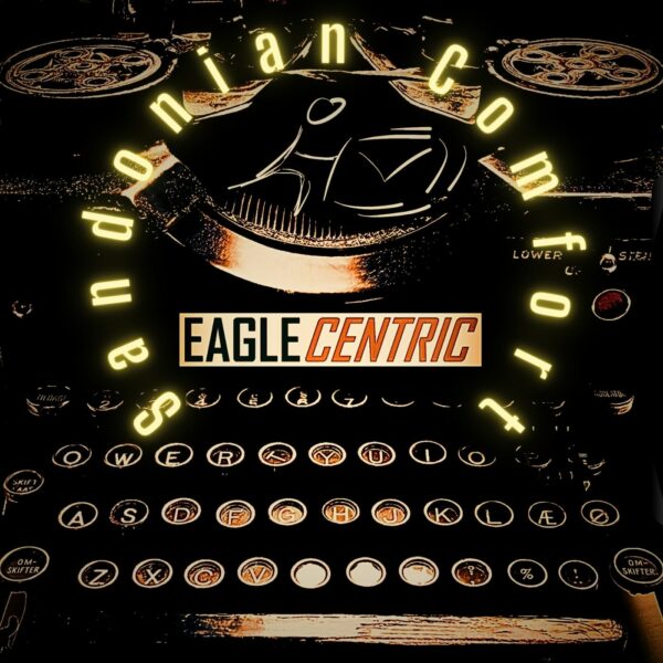 Sandonian Comfort - EagleCentric