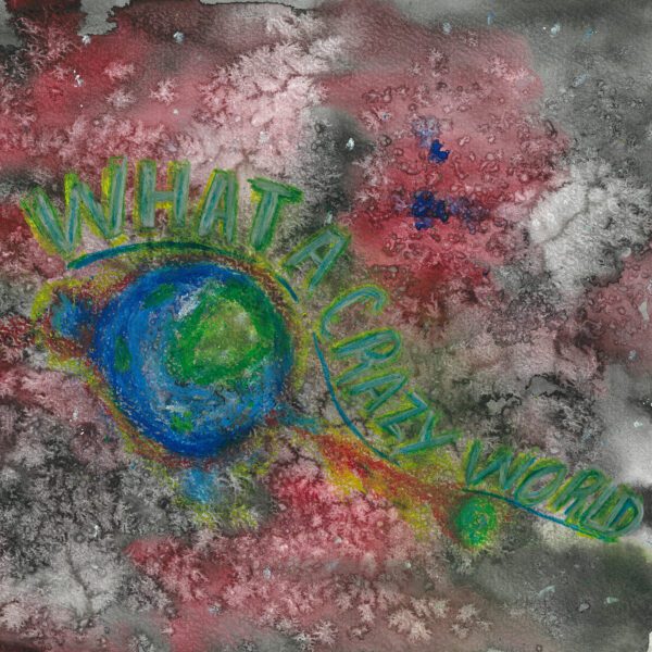 What A Crazy World (feat. Alain Apaloo) - MonkeyRat