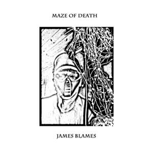 MAZE OF DEATH - James Blames