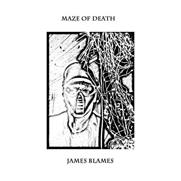 MAZE OF DEATH - James Blames