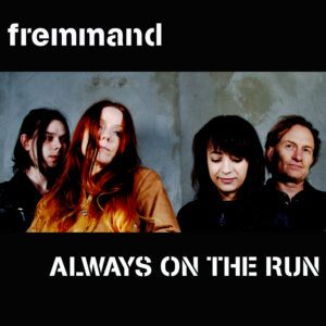 Always on the Run - Fremmand