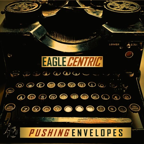 Pushing Envelopes - EagleCentric