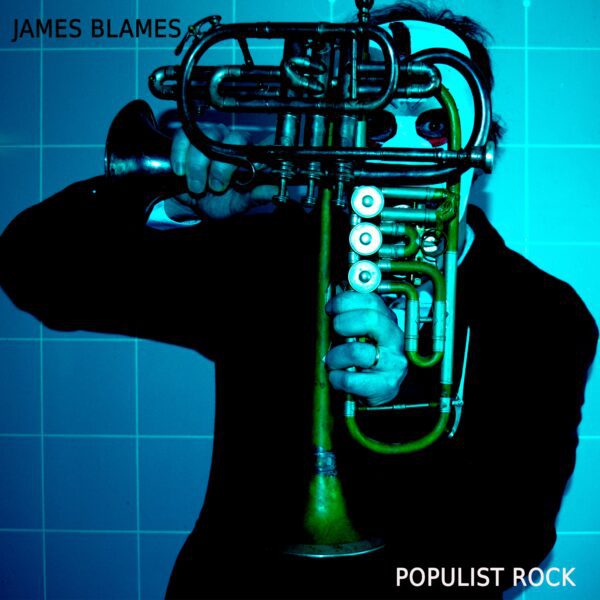 POPULIST ROCK - James Blames