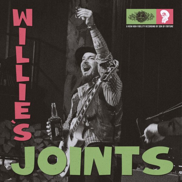 Willie's Joints - Son of Fortune