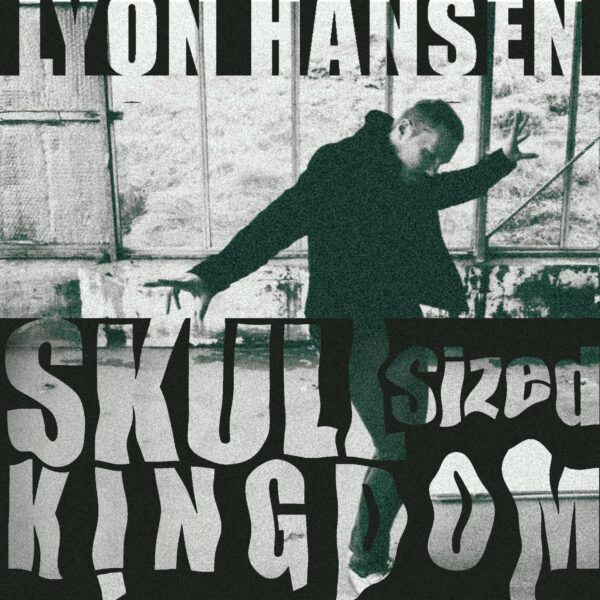 Skull-Sized Kingdom - Lyon Hansen