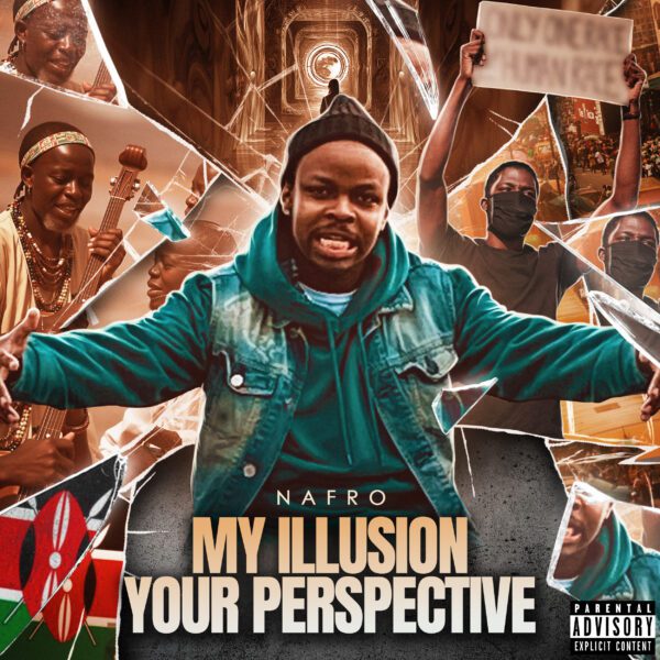 MY ILLUSION YOUR PERSPECTIVE- Nafro