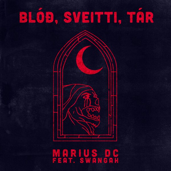 Blóð, Sveitta, Tár - Marius DC, Swangah